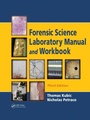 Cover: Forensic Science Laboratory Manual and Workbook - CRC Press