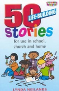 Cover: 50 Life-building Stories - Kingsway Publications