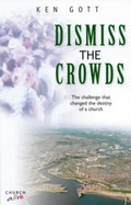 Cover: Dismiss the Crowds - Kingsway Publications