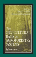 Cover: The Silvicultural Basis for Agroforestry Systems - CRC Press