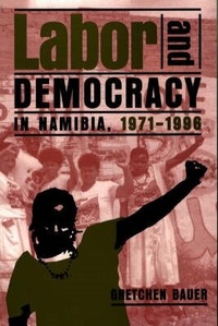 Enlarge image Cover: Labor and Democracy in Namibia, 1971-1996 - James Currey