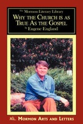 Cover: Why the Church Is as True as the Gospel - Luso-Brazilian Books
