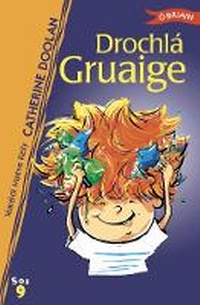 Enlarge image Cover: Drochla Gruaige - O'Brien Press Ltd