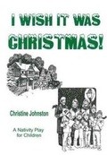 Cover: I Wish it Was Christmas - Moorley's Print & Publishing