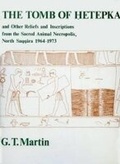 Cover: The Tomb of Hetepka and Other Reliefs and Inscriptions from the Sacred Animal Necropolis, North Saqqara, 1964-73 - Egypt Exploration Society
