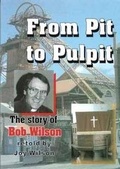 Cover: From Pit to Pulpit - Moorley's Print & Publishing