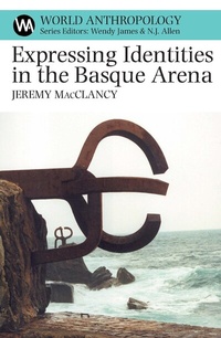 Enlarge image Cover: Expressing Identities in the Basque Arena - James Currey