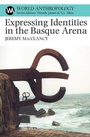 Cover: Expressing Identities in the Basque Arena - James Currey