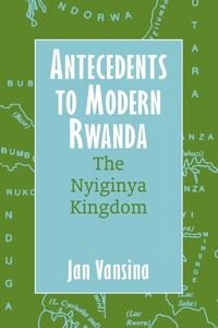 Enlarge image Cover: Antecedents to Modern Rwanda - James Currey