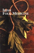 Cover: Irish Folk Medicine - Appletree Press Ltd
