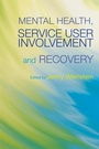 Cover: Mental Health, Service User Involvement and Recovery - Jessica Kingsley Publishers