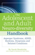 Cover: The Adolescent and Adult Neuro-diversity Handbook - Jessica Kingsley Publishers