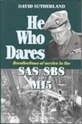 Cover: He Who Dares: Recollections of Service in the Sas, Sbs, and Mi5 - Pen & Sword Books Ltd