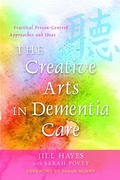 Cover: The Creative Arts in Dementia Care - Jessica Kingsley Publishers