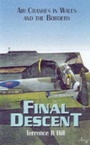 Cover: Final Descent: Air Crashes in Wales and the Borders - Pen & Sword Books Ltd