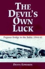 Cover: Devil's Own Luck: from Pegasus Bridge to the Baltic 1944-1945 - Pen & Sword Books Ltd