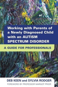 Enlarge image Cover: Working with Parents of a Newly Diagnosed Child with an Autism Spectrum Disorder - Jessica Kingsley Publishers