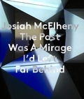 Cover: Josiah McElheny: The Past Was A Mirage I'd Left Far Behind - Whitechapel Gallery