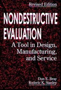 Enlarge image Cover: Nondestructive Evaluation. A Tool in Design Manufacturing and ServiceRevised Edition - CRC Press