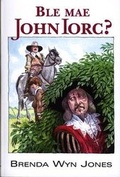 Cover: Ble Mae John Iorc? - Gwasg y Bwthyn