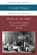 Cover: Bailiffs Law Volume 1 and 2: A Lawful Trespass and Persons of No Value - Wildy, Simmonds and Hill Publishing