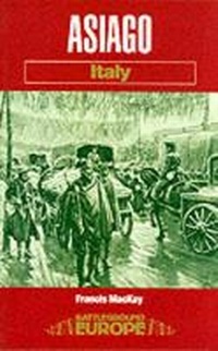 Enlarge image Cover: Asiago: Italy - Pen & Sword Books Ltd