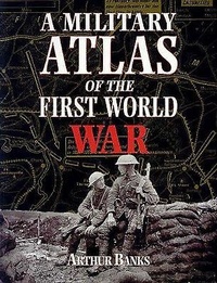 Enlarge image Cover: A Military Atlas of the First World War - Pen & Sword Books Ltd