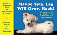 Enlarge image Cover: Maybe Your Leg Will Grow Back! - William Morrow Paperbacks
