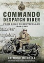 Cover: Commando Despatch Rider - Pen & Sword Books Ltd