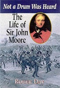 Cover: Life of Sir John Moore: Not a Drum Was Heard - Pen & Sword Books Ltd