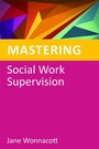 Cover: Mastering Social Work Supervision - Jessica Kingsley Publishers