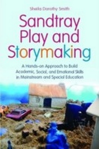 Abbildung von: Sandtray Play and Storymaking - Jessica Kingsley Publishers