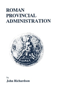 Enlarge image Cover: Roman Provincial Administration - Bristol Classical Press