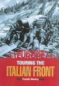 Cover: Touring the Italian Front 1917-1919 - Pen & Sword Books Ltd