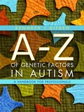 Cover: An A-Z of Genetic Factors in Autism - Jessica Kingsley Publishers