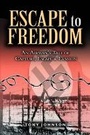 Cover: Escape to Freedom: an Airman's Tale of Capture, Escape and Evasion - Pen & Sword Books Ltd