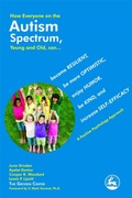 Cover: How Everyone on the Autism Spectrum, Young and Old, can... - Jessica Kingsley Publishers