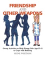 Cover: Friendship and Other Weapons - Jessica Kingsley Publishers