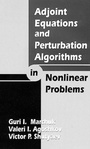 Cover: Adjoint Equations and Perturbation Algorithms in Nonlinear Problems - CRC Press