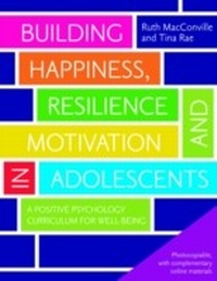 Abbildung von: Building Happiness, Resilience and Motivation in Adolescents - Jessica Kingsley Publishers