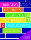 Cover: Building Happiness, Resilience and Motivation in Adolescents - Jessica Kingsley Publishers
