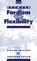 Cover: Between Fordism and Flexibility - Berg Publishers
