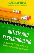 Cover: Autism and Flexischooling - Jessica Kingsley Publishers