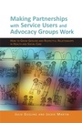 Cover: Making Partnerships with Service Users and Advocacy Groups Work - Jessica Kingsley Publishers