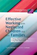 Cover: Effective Working with Neglected Children and their Families - Jessica Kingsley Publishers