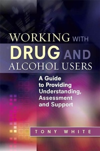 Enlarge image Cover: Working with Drug and Alcohol Users - Jessica Kingsley Publishers