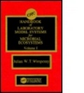 Cover: CRC Handbook of Laboratory Model Systems for Microbial Ecosystems, Volume I - CRC Press