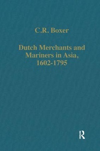 Enlarge image Cover: Dutch Merchants and Mariners in Asia, 1602-1795 - Variorum
