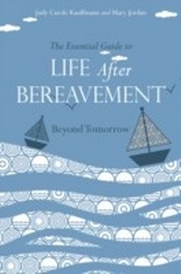 Enlarge image Cover: The Essential Guide to Life After Bereavement - Jessica Kingsley Publishers