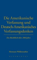Cover: Die Amerikanische Verfassung und Deutsch-Amerikanisches Verfassungsdenken - Berg Publishers